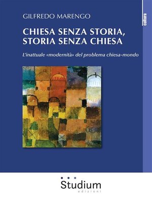 cover image of Chiesa senza storia, storia senza chiesa